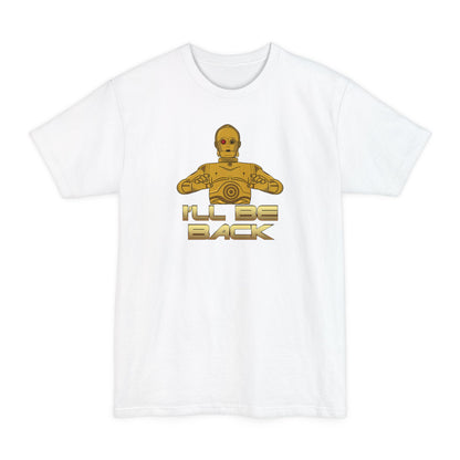 I'll Be Back (C-3PO) - Men's Tall T-Shirt