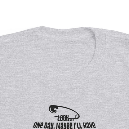 Look One Day Maybe I'll Have To Change Your Diaper - Toddler T-Shirt