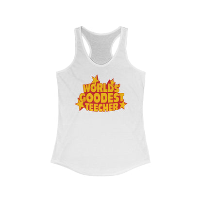 Worlds' Goodest Teecher - Women’s Racerback Tank