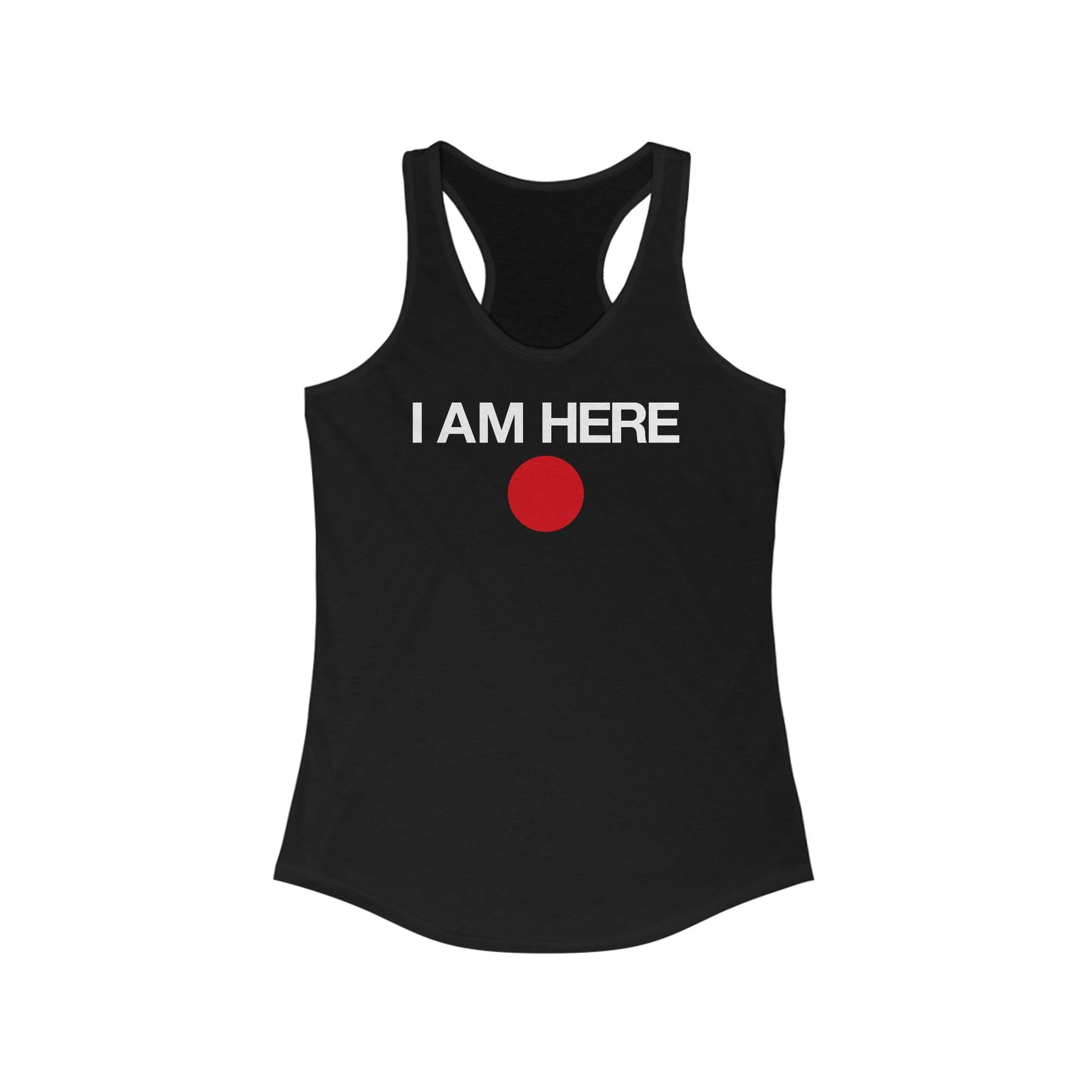 I Am Here - Women’s Racerback Tank