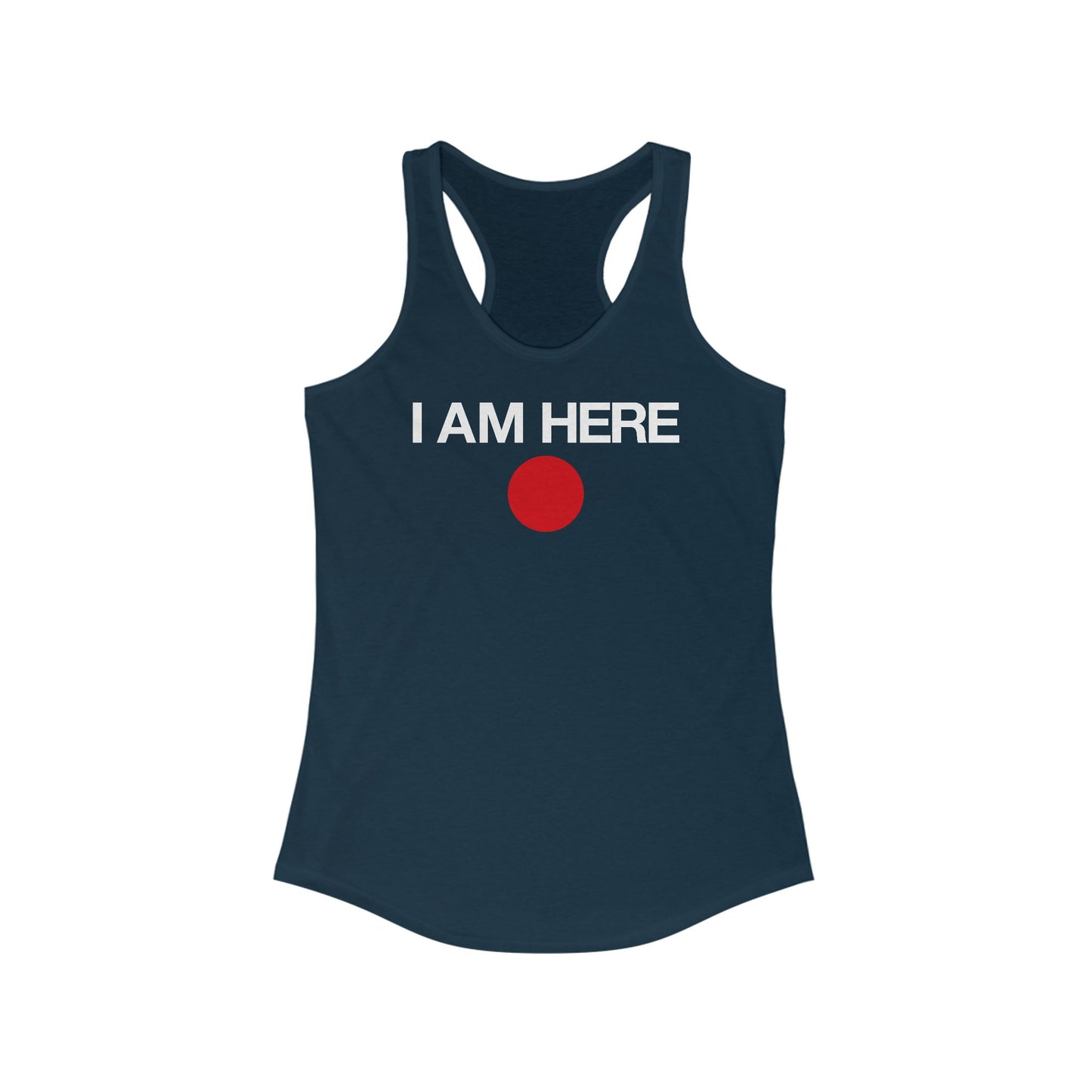 I Am Here - Women’s Racerback Tank