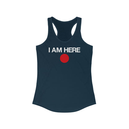 I Am Here - Women’s Racerback Tank