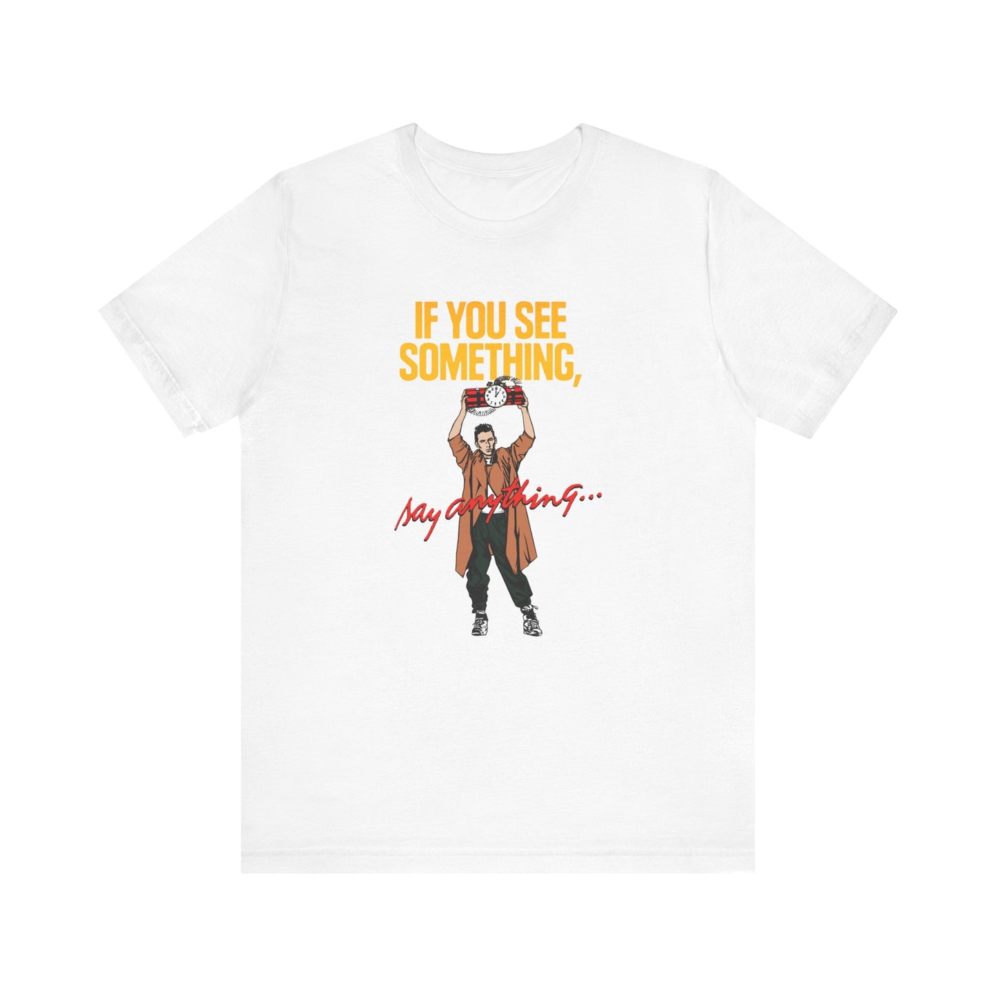 If You See Something Say Anything - Men's T-Shirt