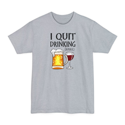 I Quit Drinking (In Public) - Men's Tall T-Shirt