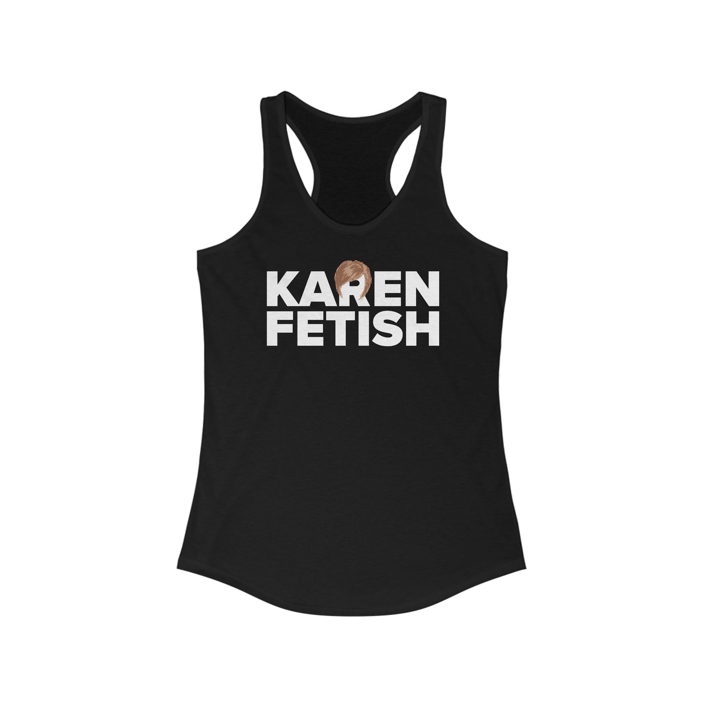 Karen Fetish -  Women’s Racerback Tank