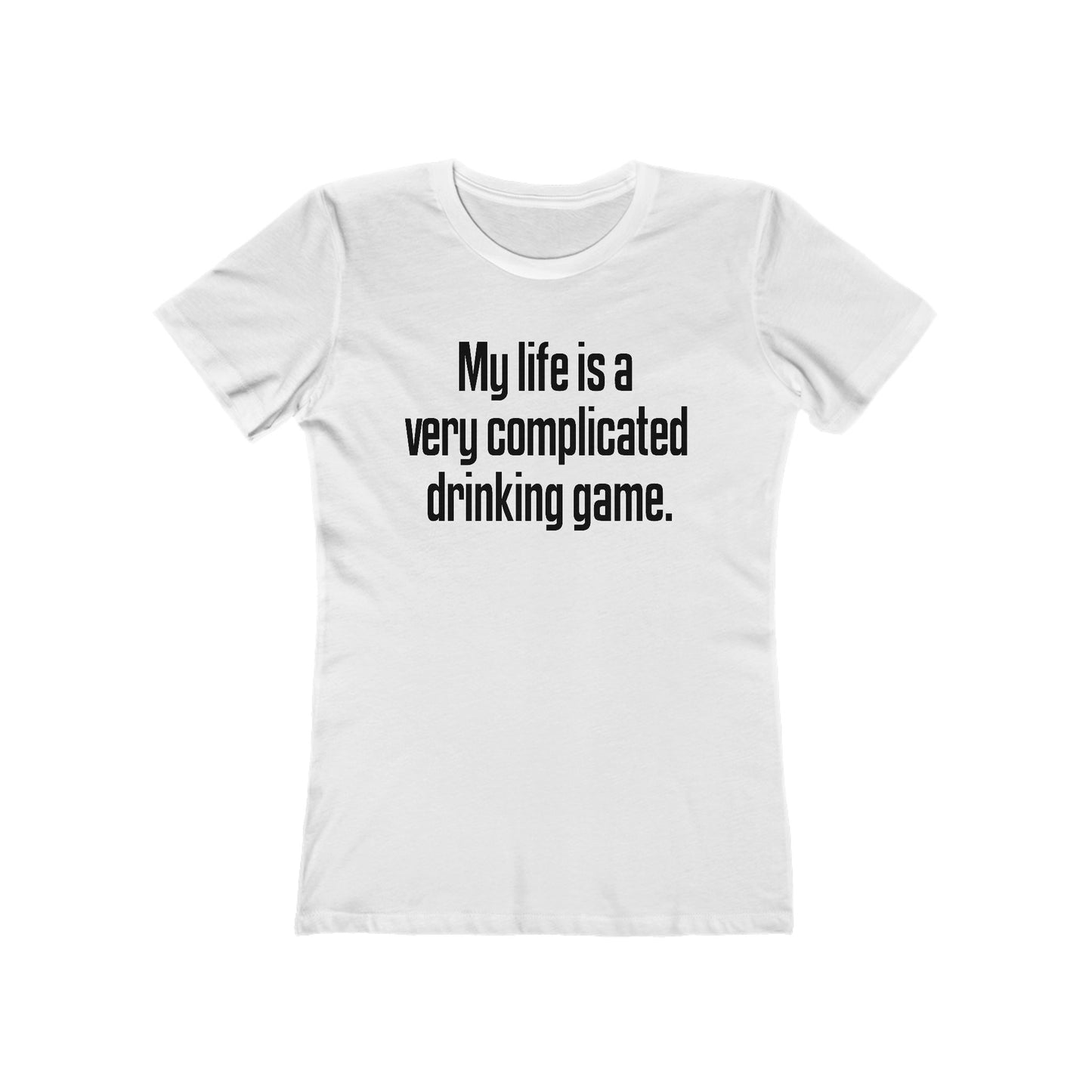 My Life Is A Very Complicated Drinking Game - Women’s T-Shirt