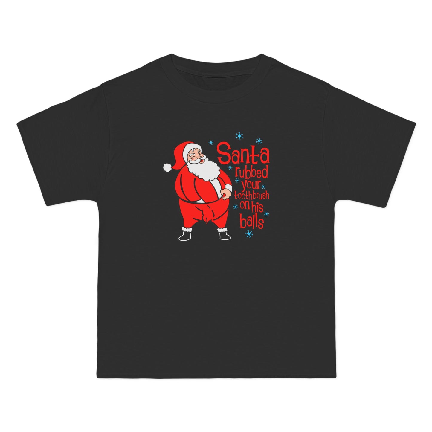 Santa Rubbed Your Toothbrush On His Balls - Men's Heavyweight T-Shirt