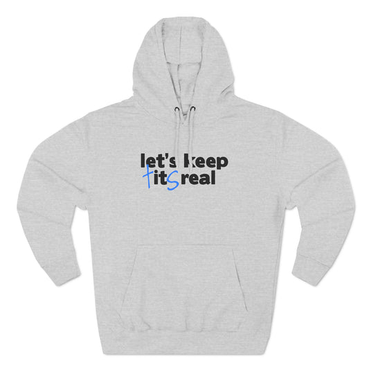 Let's Keep Tits Real - Hoodie