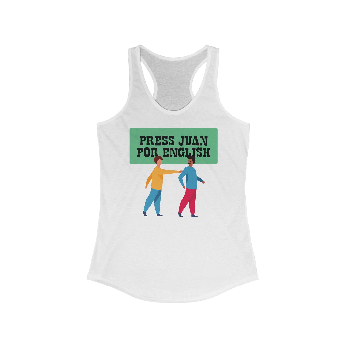 Press Juan For English  - Women’s Racerback Tank
