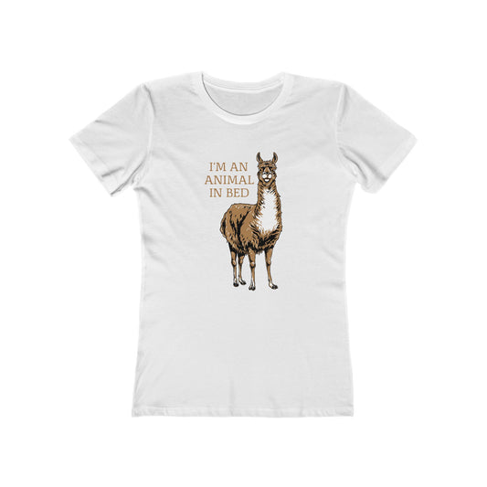 I'm An Animal In Bed  - Women’s T-Shirt
