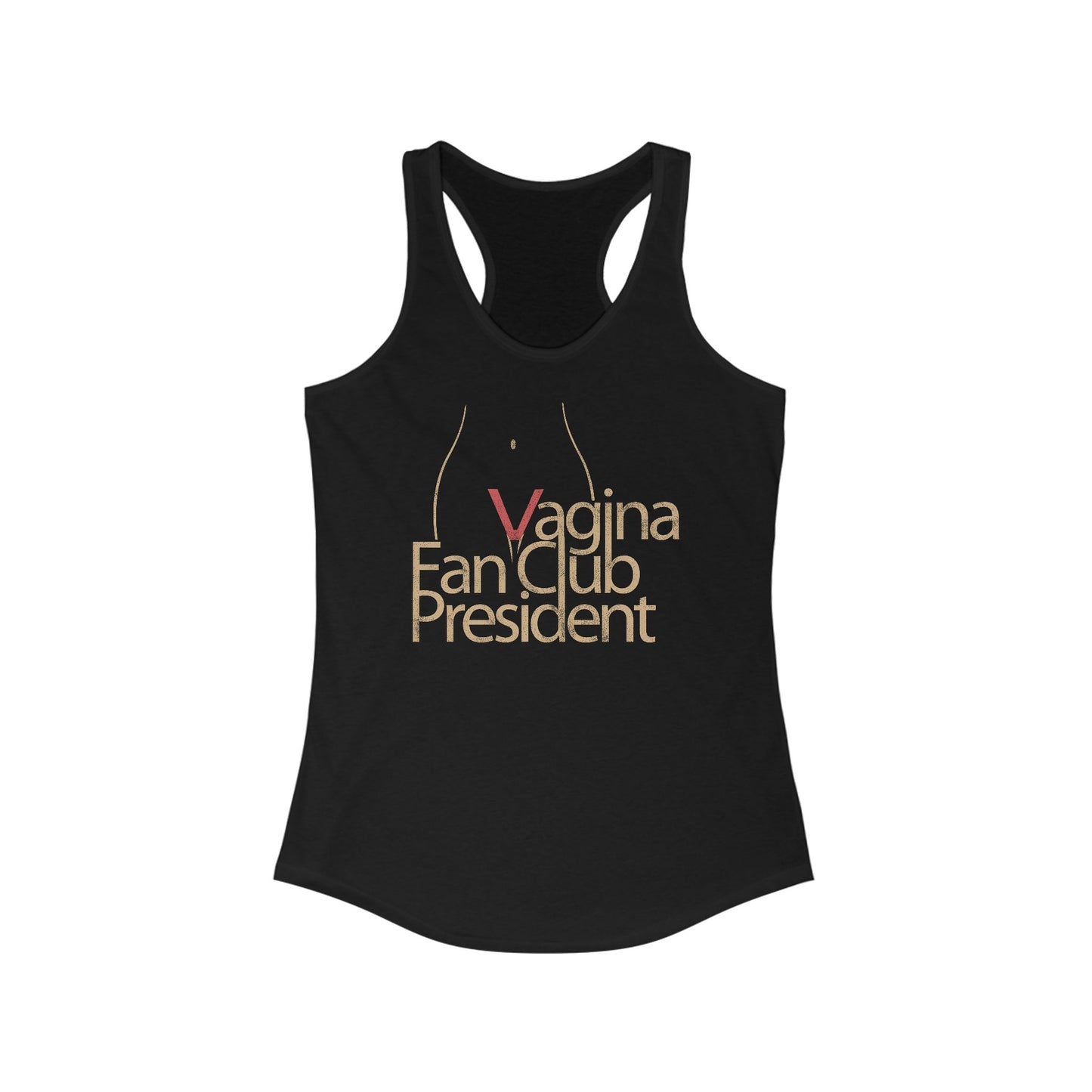 Vagina Fan Club President - Women’s Racerback Tank