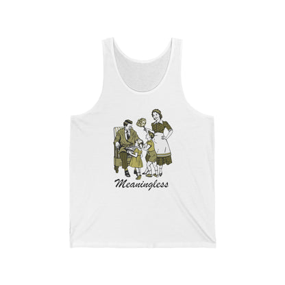 Meaningless - Unisex Tank