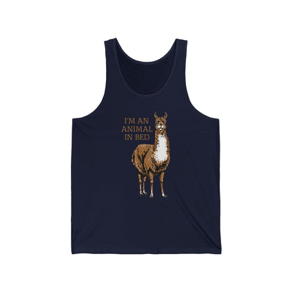 I'm An Animal In Bed - Unisex Tank