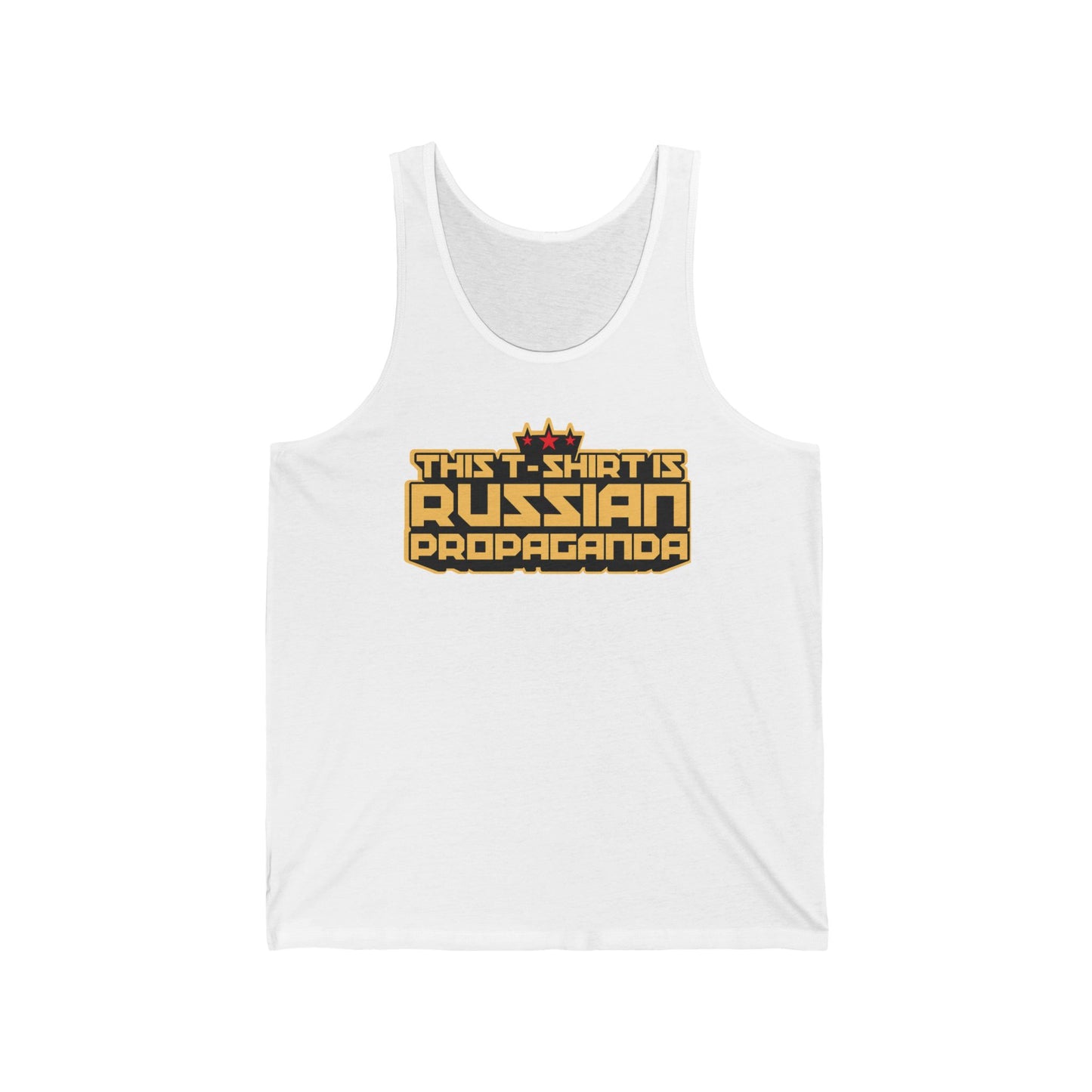 This T-Shirt Is Russian Propaganda - Unisex Tank