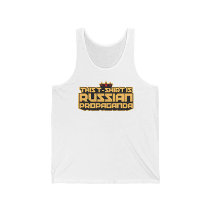 This T-Shirt Is Russian Propaganda - Unisex Tank
