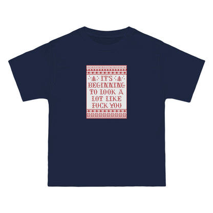 It's Beginning To Look A Lot Like Fuck You - Men's Heavyweight T-Shirt