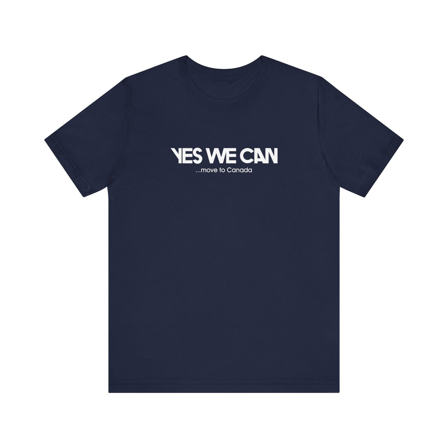 Yes We Can... Move To Canada - Men's T-Shirt
