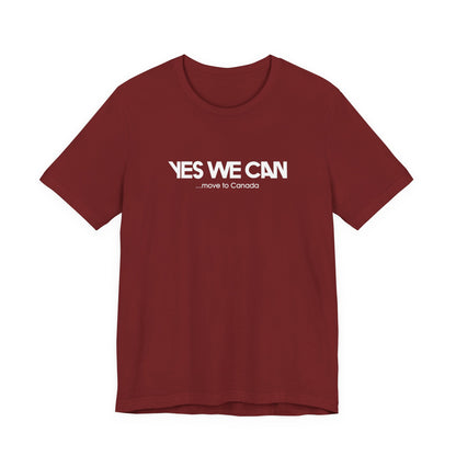 Yes We Can... Move To Canada - Men's T-Shirt