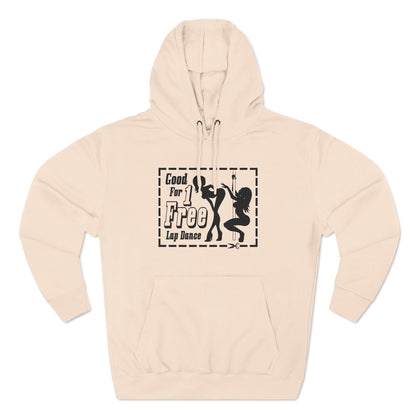 Good For 1 Free Lap Dance - Hoodie
