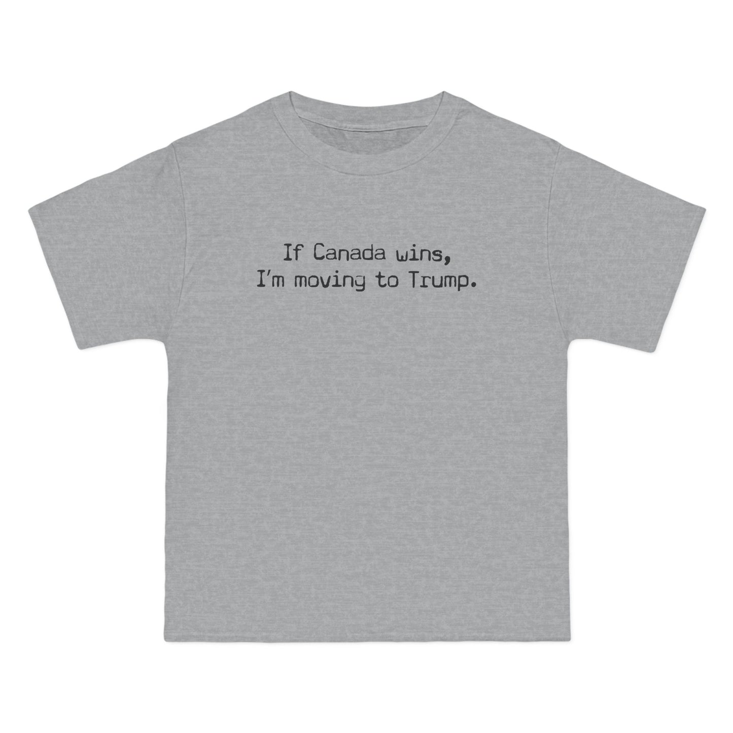 If Canada Wins I'm Moving To Trump (Text) - Men's Heavyweight T-Shirt