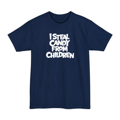 I Steal Candy From Children - Men's Tall T-Shirt