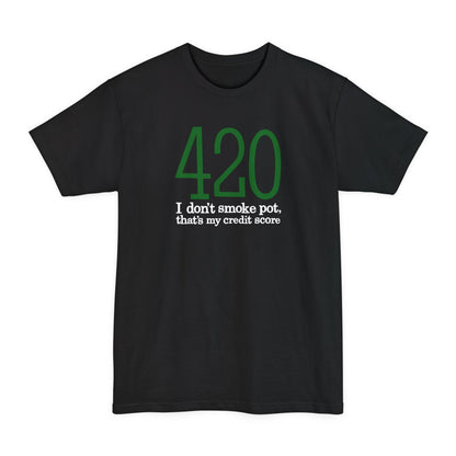 420 - I Don't Smoke Pot - Men's Tall T-Shirt