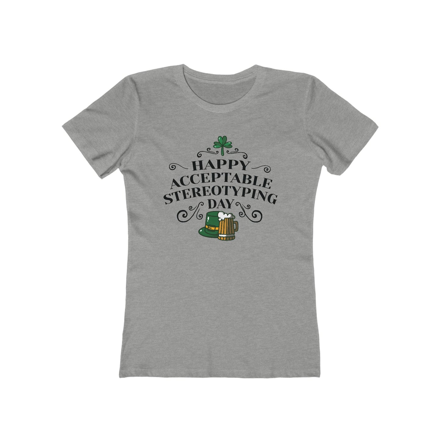 Happy Acceptable Stereotyping Day  - Women’s T-Shirt