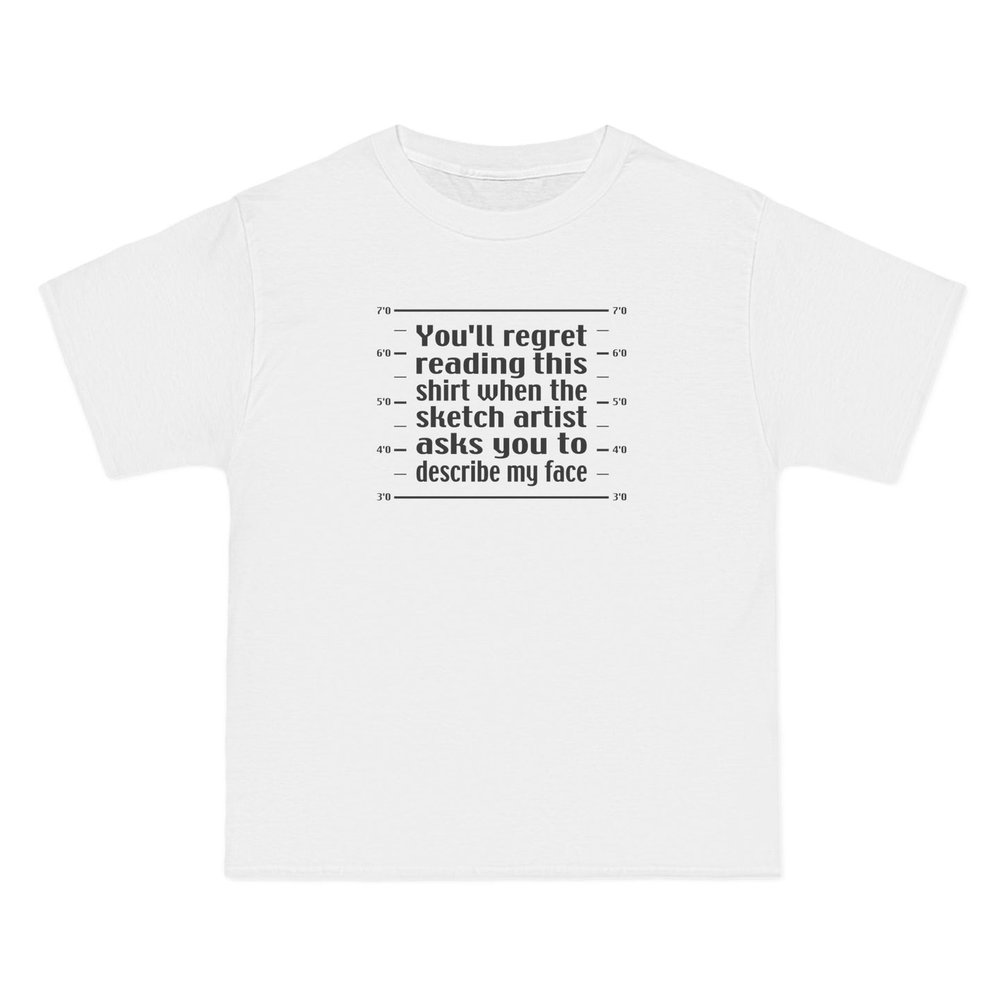 You'll Regret Reading This Shirt - Men's Heavyweight T-Shirt