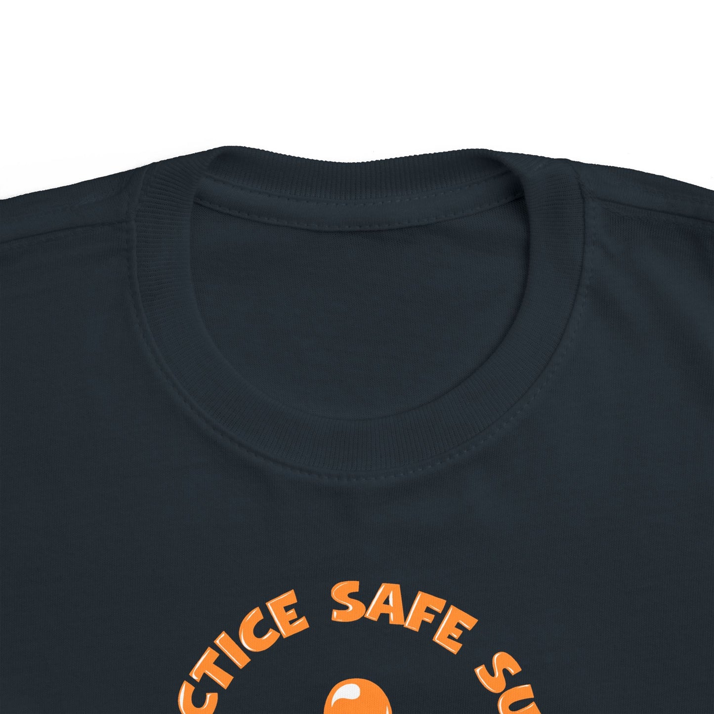 Practice Safe Sucks - Toddler T-Shirt