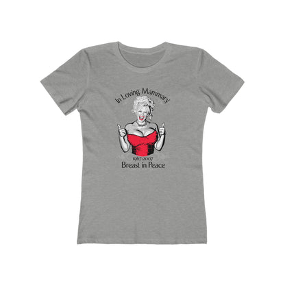 (Anna Nicole Mammarial T-Shirt) In Loving Mammary - Breast In Peace - Women’s T-Shirt