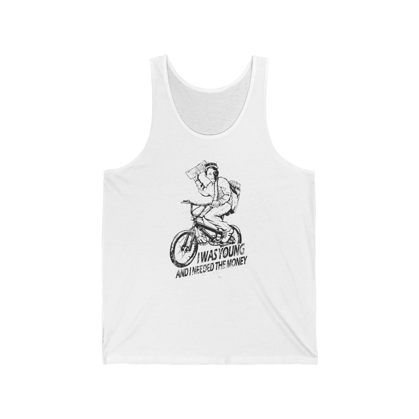I Was Young And I Needed The Money (Paper Route)  - Unisex Tank