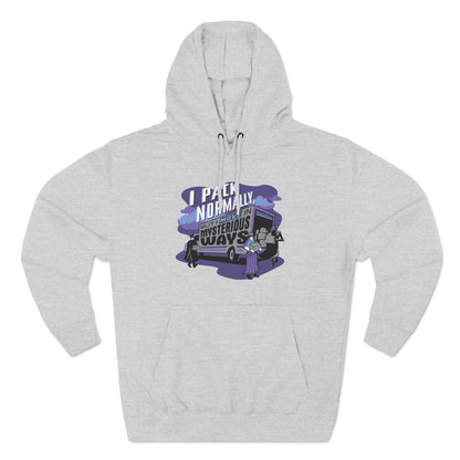 I Pack Normally But I Move In Mysterious Ways - Hoodie