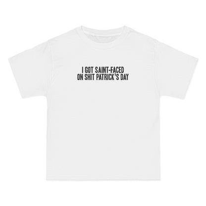 I Got Saint-Faced On Shit Patrick's Day - Men's Heavyweight T-Shirt