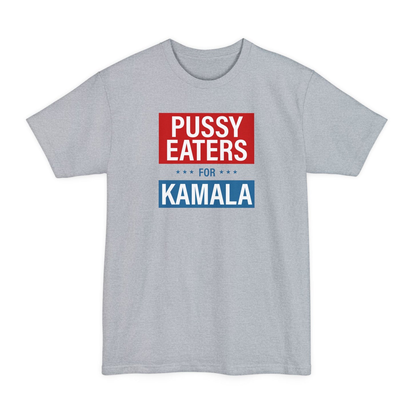 Pussy Eaters For Kamala - Men's Tall T-Shirt