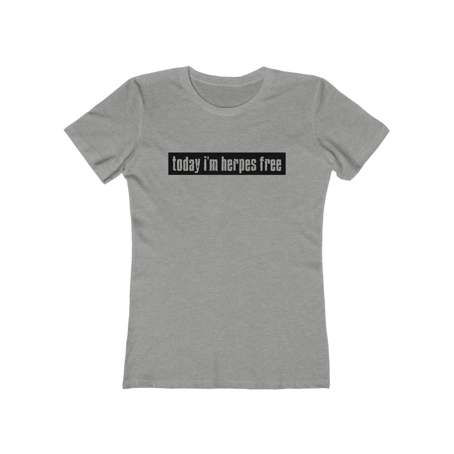 Today I'm Herpes Free - Women’s T-Shirt