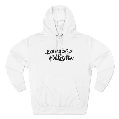 Dressed For Failure - Hoodie