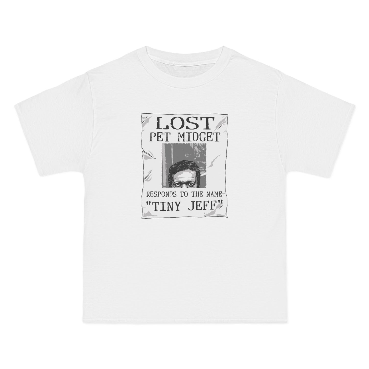 Lost Pet Midget Responds To The Name Tiny Jeff - Men's Heavyweight T-Shirt