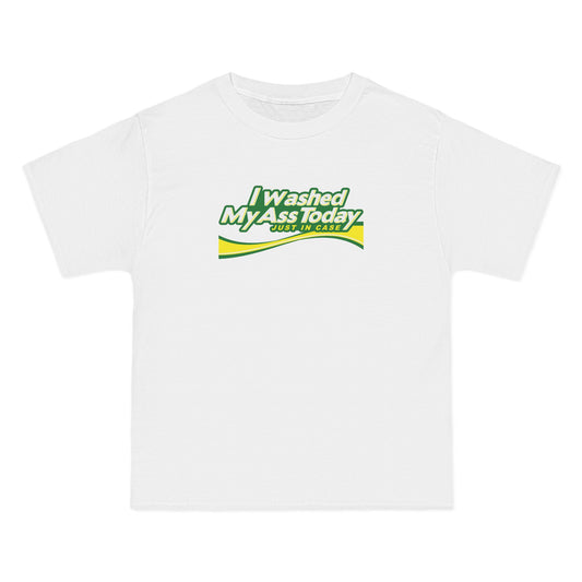 I Washed My Ass Today - Just In Case - Men's Heavyweight T-Shirt