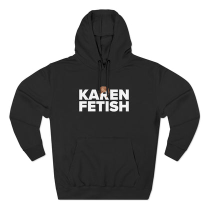 Karen Fetish - Hoodie