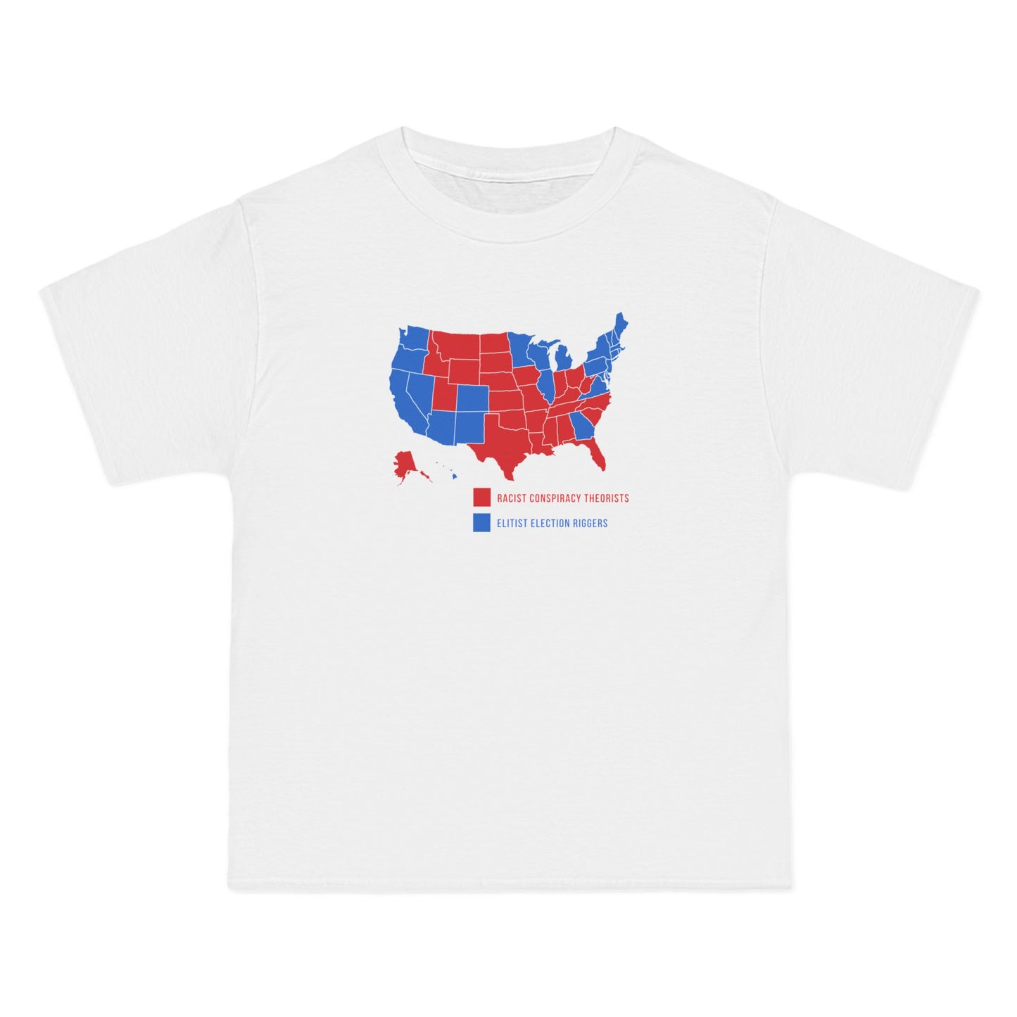 Elitist Election Riggers  (Blue States) - Racist Conspiracy Theorists (Red States) - Men's Heavyweight T-Shirt