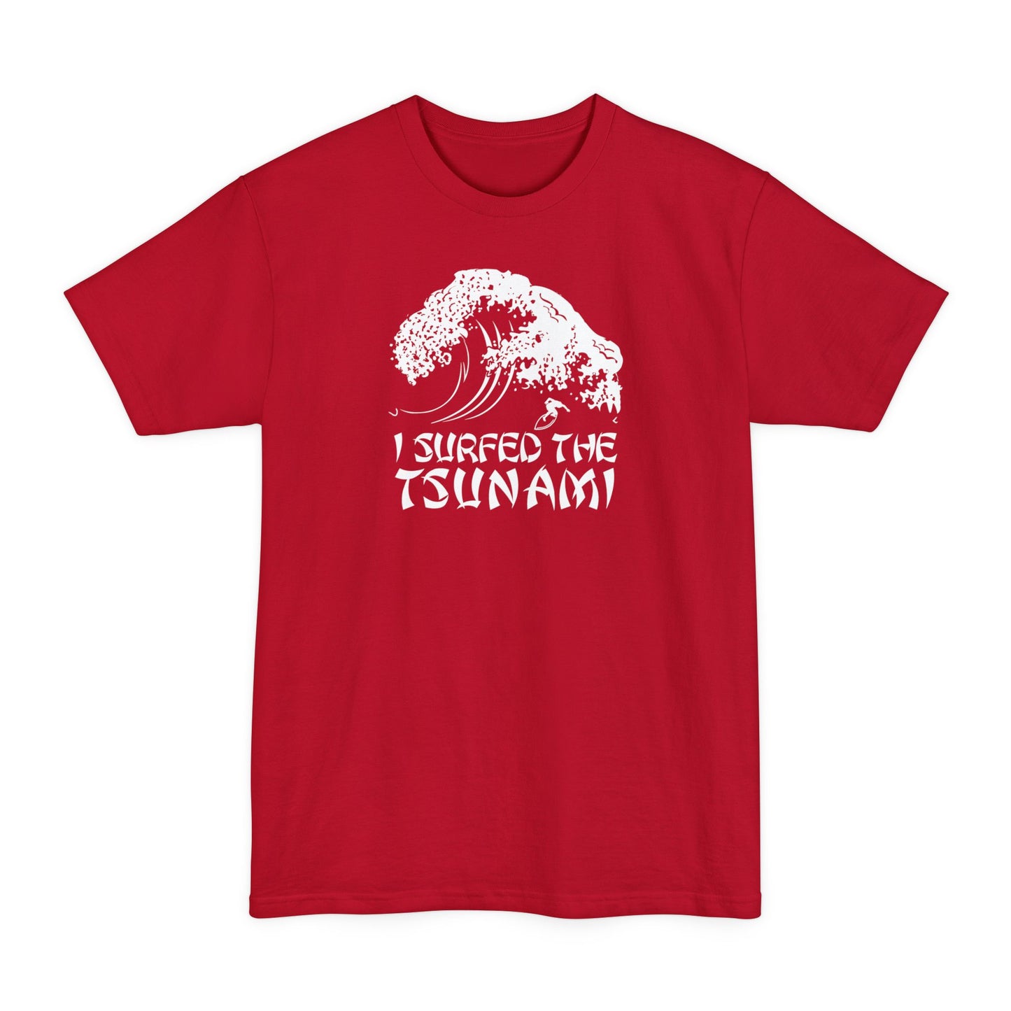 I Surfed The Tsunami - Men's Tall T-Shirt
