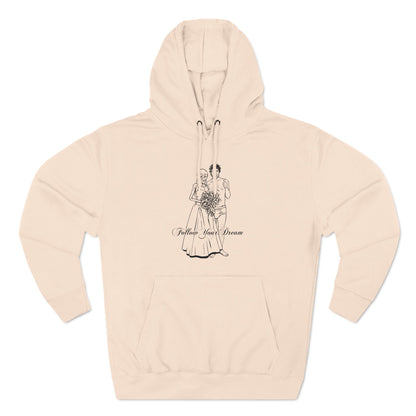 Follow Your Dream - Hoodie