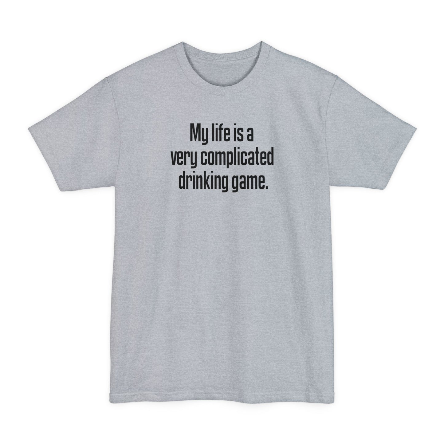 My Life Is A Very Complicated Drinking Game - Men's Tall T-Shirt