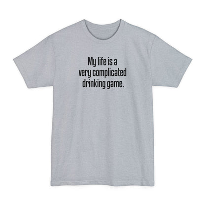 My Life Is A Very Complicated Drinking Game - Men's Tall T-Shirt