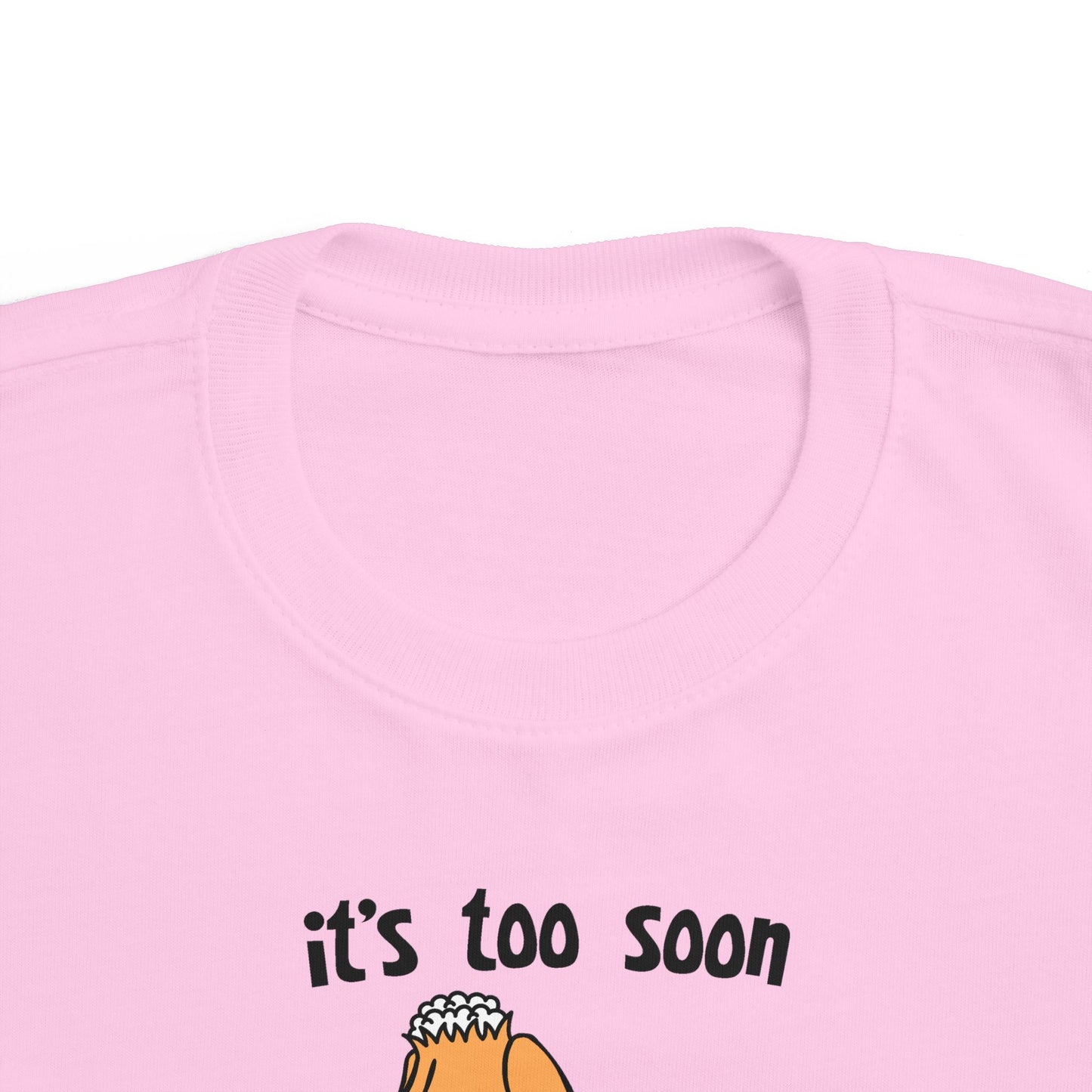 It's Too Soon To Blame My Parents - Toddler T-Shirt