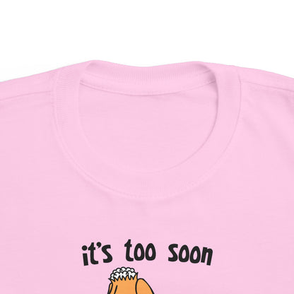 It's Too Soon To Blame My Parents - Toddler T-Shirt