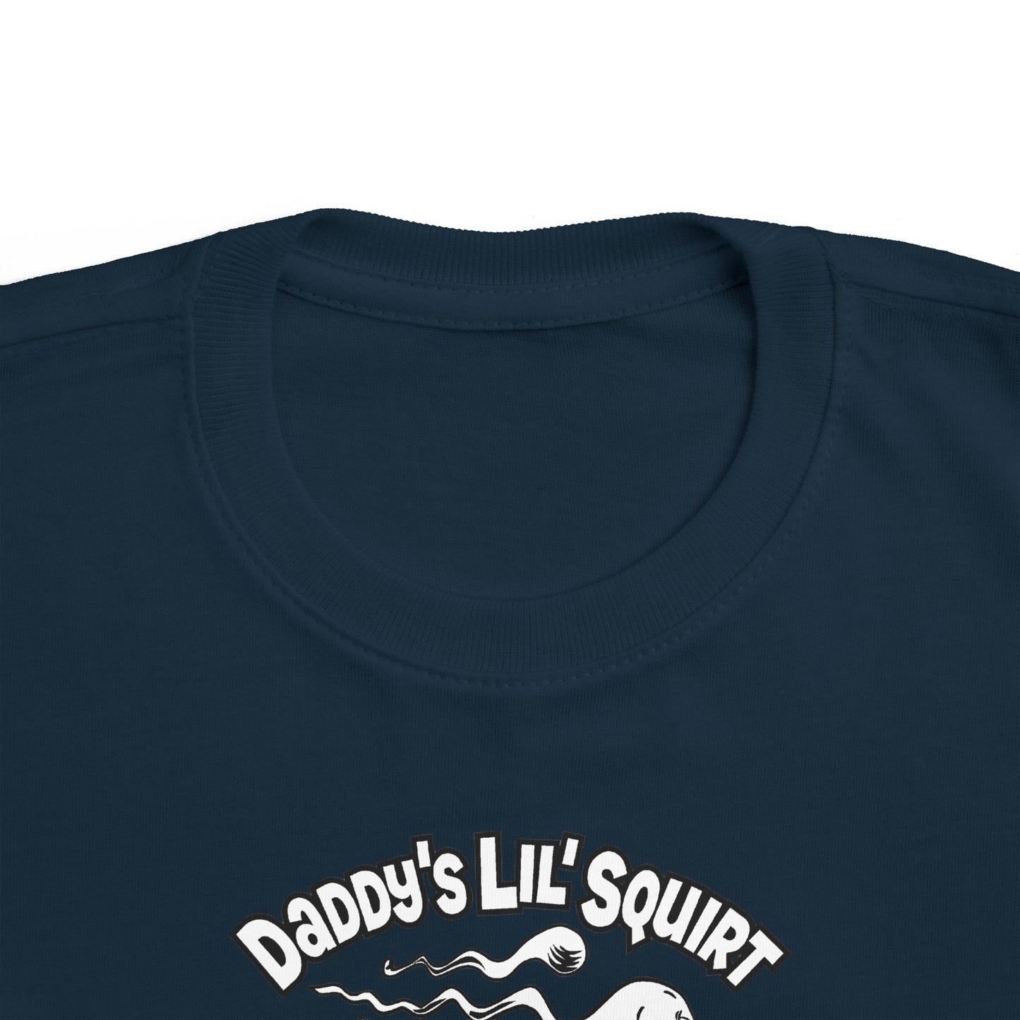 Daddy's Lil' Squirt - Toddler T-Shirt