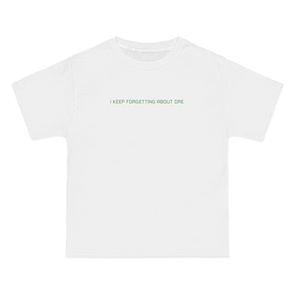I Keep Forgetting About Dre - Men's Heavyweight T-Shirt