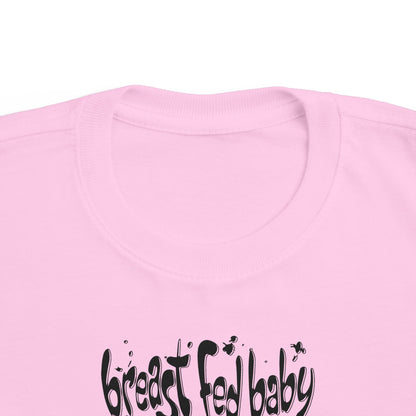 Breast Fed Baby -Toddler T-Shirt