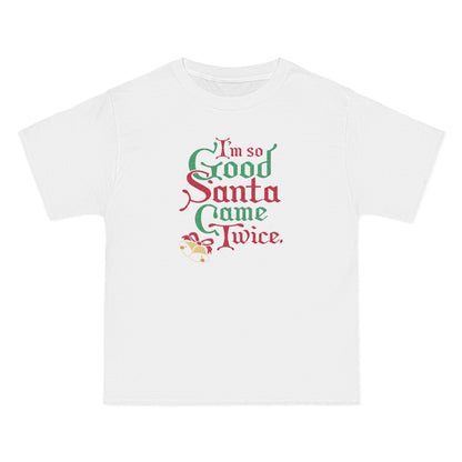 I'm So Good Santa Came Twice - Men's Heavyweight T-Shirt